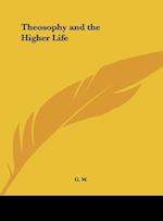Theosophy and the Higher Life
