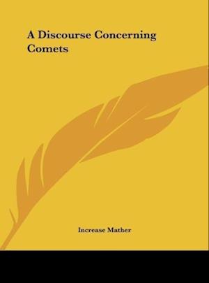 A Discourse Concerning Comets
