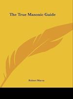 The True Masonic Guide