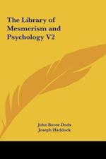 The Library of Mesmerism and Psychology V2