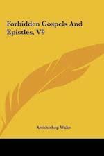 Forbidden Gospels And Epistles, V9