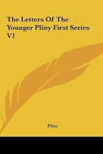 The Letters Of The Younger Pliny First Series V1