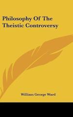 Philosophy Of The Theistic Controversy