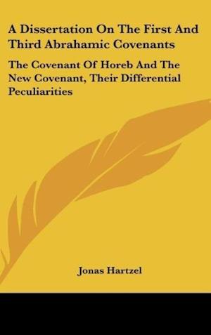 A Dissertation On The First And Third Abrahamic Covenants