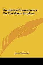 Homiletical Commentary On The Minor Prophets