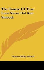 The Course Of True Love Never Did Run Smooth