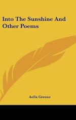 Into The Sunshine And Other Poems