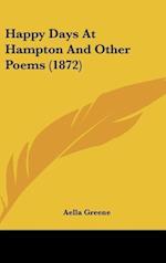 Happy Days At Hampton And Other Poems (1872)