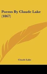 Poems By Claude Lake (1867)