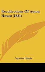 Recollections Of Auton House (1881)