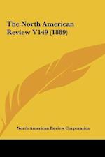 The North American Review V149 (1889)