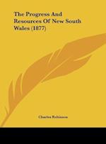 The Progress And Resources Of New South Wales (1877)