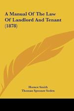 A Manual Of The Law Of Landlord And Tenant (1878)