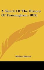 A Sketch Of The History Of Framingham (1827)