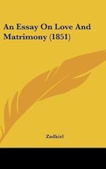 An Essay On Love And Matrimony (1851)