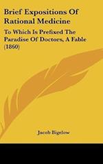Brief Expositions Of Rational Medicine