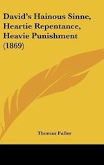 David's Hainous Sinne, Heartie Repentance, Heavie Punishment (1869)