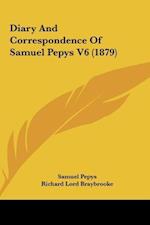 Diary And Correspondence Of Samuel Pepys V6 (1879)