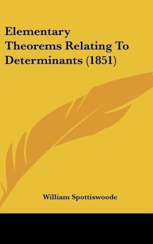 Elementary Theorems Relating To Determinants (1851)