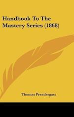 Handbook To The Mastery Series (1868)