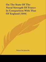 On The State Of The Naval Strength Of France In Comparison With That Of England (1844)