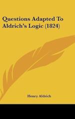 Questions Adapted To Aldrich's Logic (1824)