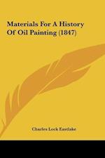 Materials For A History Of Oil Painting (1847)