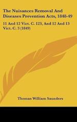 The Nuisances Removal And Diseases Prevention Acts, 1848-49