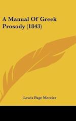 A Manual Of Greek Prosody (1843)