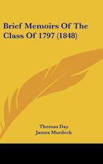 Brief Memoirs Of The Class Of 1797 (1848)