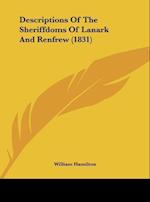 Descriptions Of The Sheriffdoms Of Lanark And Renfrew (1831)