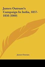 James Outram's Campaign In India, 1857-1858 (1860)