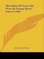 Miscellany Of Verse And Prose By George Henry Calvert (1840)