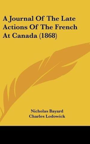 A Journal Of The Late Actions Of The French At Canada (1868)