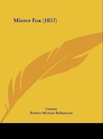 Mister Fox (1857)