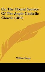 On The Choral Service Of The Anglo-Catholic Church (1844)