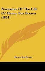 Narrative Of The Life Of Henry Box Brown (1851)