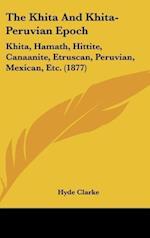 The Khita And Khita-Peruvian Epoch