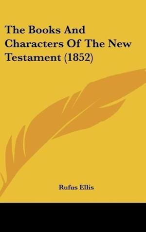 The Books And Characters Of The New Testament (1852)
