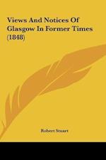 Views And Notices Of Glasgow In Former Times (1848)