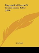 Biographical Sketch Of Patrick Fraser Tytler (1864)