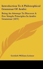 Introduction To A Philosophical Grammar Of Arabic