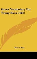 Greek Vocabulary For Young Boys (1885)