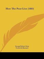 How The Poor Live (1883)