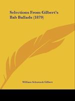 Selections From Gilbert's Bab Ballads (1879)