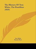 The History Of Tom White, The Postillion (1829)