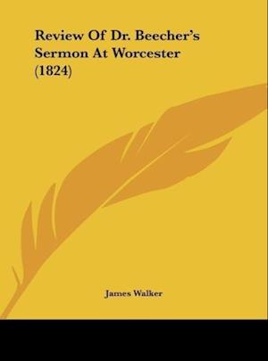 Review Of Dr. Beecher's Sermon At Worcester (1824)