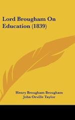 Lord Brougham On Education (1839)