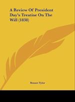 A Review Of President Day's Treatise On The Will (1838)