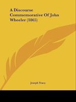 A Discourse Commemorative Of John Wheeler (1865)